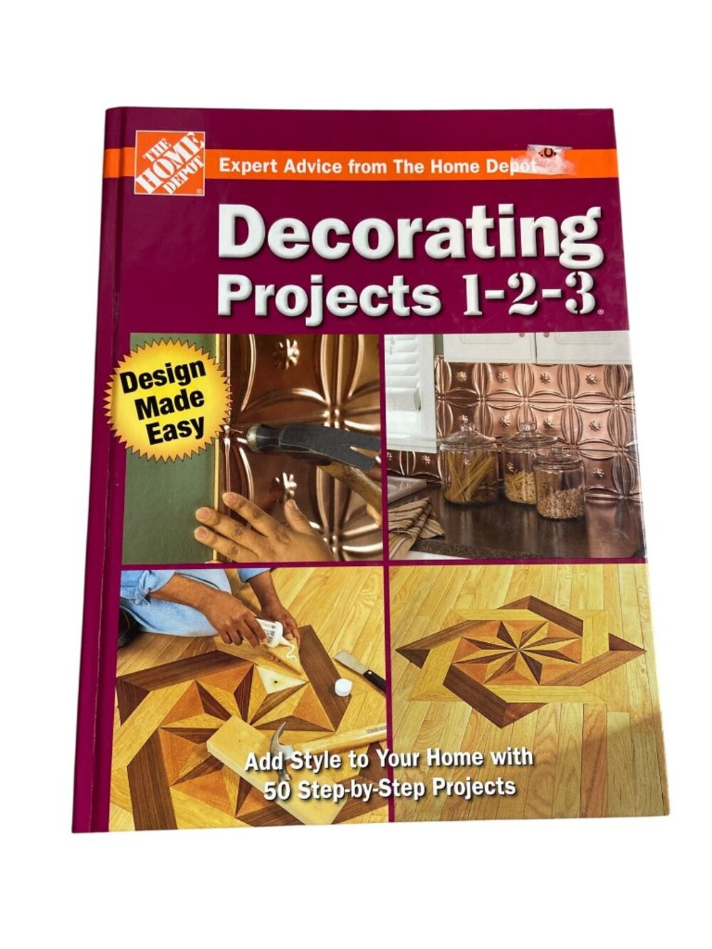 The Home Depot Decorating Projects 1-2-3 Book  50 Step-By-Step Projects 2007